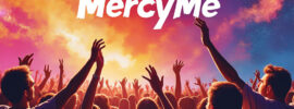 Discounted MercyMe Concert Tickets Online