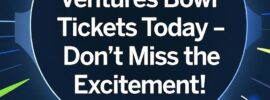 Get Your 68 Ventures Bowl Tickets Today