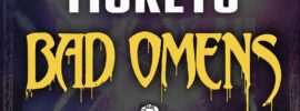 Cheapest 2026 Bad Omens Tickets on Sale