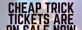 Discounted 2026 Cheap Trick Tickets on Sale