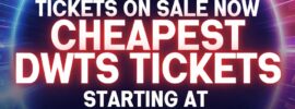 Cheapest DWTS Tickets on Sale
