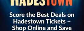 Score the Best Deals on Hadestown Tickets