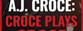Save on A.J. Croce: Croce Plays Croce Tickets