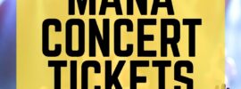 Low Priced Mana Concert Tickets on Sale