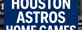 2026 Houston Astros Home Games