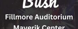 Save Money on Bush Concert Tickets