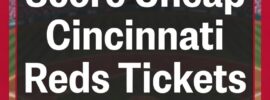 Score Cheap Cincinnati Reds MLB Tickets